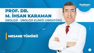 Prof Dr M İhsan Karaman  Mesane Tümörü [upl. by Nolrak]