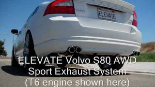 ELEVATE Volvo S80 AWD Sport Exhaust System [upl. by Fairman]