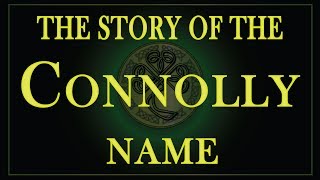 The story of the Irish name Connolly [upl. by Reibaj196]