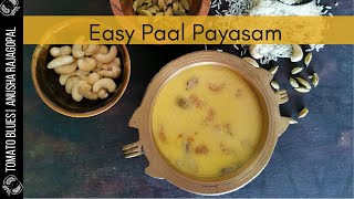 Paal Payasam Recipe  No Milkmaid Paal Payasam Easy Paal Payasam Recipe [upl. by Aldwon]