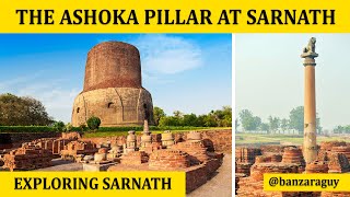 Discovering Ashokas Legacy Exploring Sarnaths Ashoka Pillar and Dhamek Stupa ashokapillar stupa [upl. by Aihsemot]