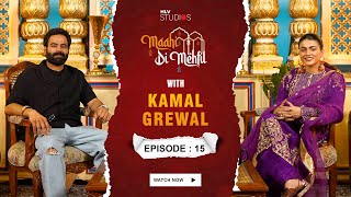 Maahi Di Mehfil  Episode  15  Kamal Grewal  Maahi Sharma [upl. by Ianthe]