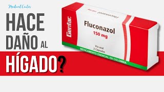 FLUCONAZOL  hace daño al HÍGADO  Medical Center [upl. by Giustina82]