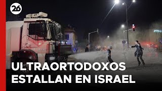 ISRAEL  Ultraortodoxos estallan contra el fallo de la Corte Suprema [upl. by Enihsnus]