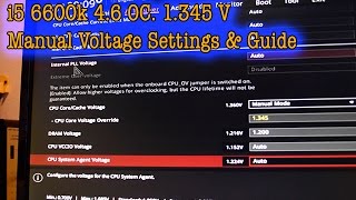 i5 6600k Manual Voltage Settings Stable OC 46ghz 1345V [upl. by Luapsemaj358]