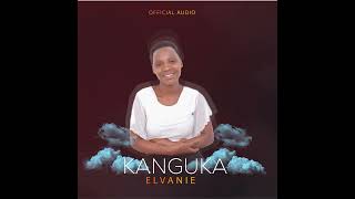 Elvanie  KANGUKA Official Audio [upl. by Ffirahs]