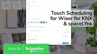 Touch Schedulers in Wiser for KNX amp spaceLYnk  Schneider Electric Support [upl. by Leicester]