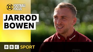 West Ham Jarrod Bowen on form family and the future  BBC Sport [upl. by Anirtak]