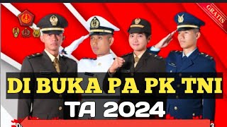 DIBUKA PENDAFTARAN PA PK TNI 2024 [upl. by Eigroeg]