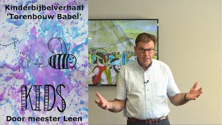 Kinderbijbelverhaal  Torenbouw van Babel  Meester Leen [upl. by Anailuig]