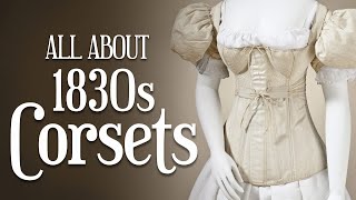 All About 1830s Corsets  ft Redthreaded Corsets amp Stays [upl. by Notnad]