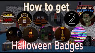 How to get Halloween Badges  More in FNaF RP Ultimate World [upl. by Tnaryb]