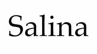 How to Pronounce Salina [upl. by Eon16]