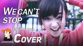 We Cant Stop  Miley Cyrus cover by 13 yo Jannine Weigel พลอยชมพู [upl. by Nodroj]