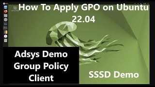 How to Apply Group Policy on Ubuntu 2204 using Adsys full Demo  New Feature  Step by Step SSSD [upl. by Enelav14]