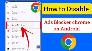 How To Disable Ad Blocker In Google Chrome On Android 2024  Stop Ads On Google Chrome [upl. by Ateekal]