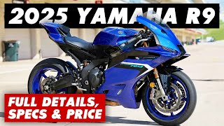 New 2025 Yamaha R9 Announced 11 Things To Know [upl. by Ennayt]