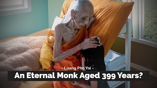 The Fact of the Monk Who Performs the Eternal Life Ritual Luang Pho Yai [upl. by Bonar]