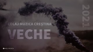 Colaj cu cea mai frumoasa muzica crestina VECHE 3  muzica crestina veche 2021 [upl. by Bosson647]