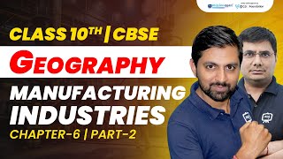 Manufacturing Industries Class 10 CBSE Geography  10th CBSE Geography Chapter 6  10th CBSE SST [upl. by Aivato]