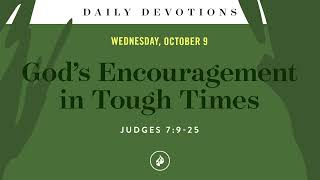 God’s Encouragement in Tough Times – Daily Devotional [upl. by Riane]