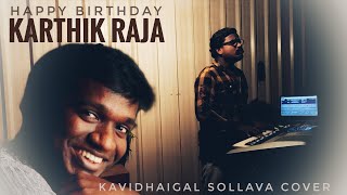 Kavidhaigal Sollava Cover  Dina R S  Karthik Raja Birthday Spl  Ullam Kollai Poguthae [upl. by Merralee]