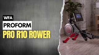 Proform R10 Rower  WORLD FITNESS AUSTRALIA [upl. by Daza]