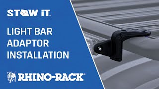 RhinoRack  Stow It Light Bar Adaptor Installation [upl. by Nats66]