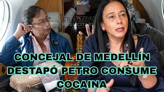 CONCEJAL DE MEDELLÍN DESTAPÓ PETRO METE C0CAIN [upl. by Hoffman]