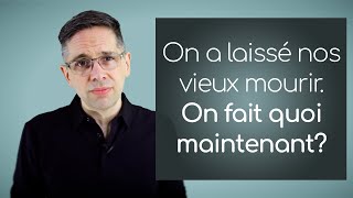 EHPAD On a laissé nos vieux mourir On fait quoi maintenant [upl. by Thibaut]