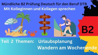 Smalltalk mit Kollegeninnen sprechen  Deutsch Beruf B2 Teil 2  Urlaubsplanung amp Wandern 03 [upl. by Hutchison578]