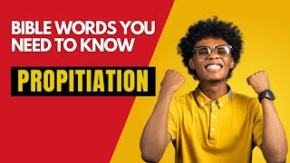 Bible Words You Need To Know Propitiation [upl. by Bodkin]