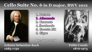 Bach Cello Suite No 6 Casals 1938 バッハ 無伴奏チェロ組曲第6番 カザルス [upl. by Rollin]