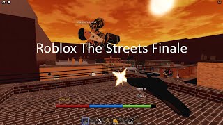 Roblox The Streets Finale [upl. by Nereus379]