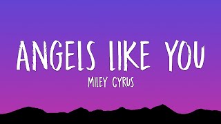 Miley Cyrus  Angels Like You Lyrics [upl. by Ylaek]