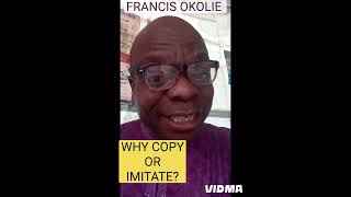 DIFFERENT STROKES FOR DIFFERENT FOLKS WITH FRANCIS OKOLIE  WHY COPY OR IMITATE faisthinkingaloud [upl. by Yemrej950]