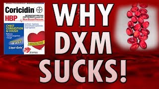 Why Dextromethorphan DXM Sucks  Why Substances Suck 3 [upl. by Meelas]