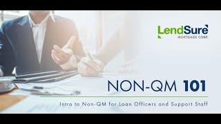 WEBINAR NON QM 101 Intro to Non QM for Loan Officers and Support Staff [upl. by Corinne]