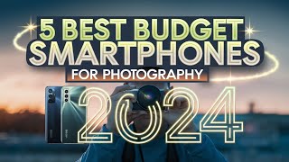 5 Best Budget Smartphones for Photography in 2024  Review [upl. by Hellah964]