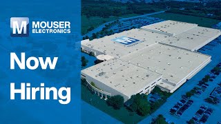 Mouser Electronics  Now Hiring [upl. by Ahsiem78]