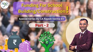 Funds  Donations For School BuildingConstruction  By CA Rajesh Verma  NGOGURU [upl. by Hollander]