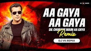 Aa Gaya Dil Churane Main Aa Aaya  Remix  Dj Vk Remix  Hum Tumhare Hain Sanam  Salman Khan [upl. by Winnifred]