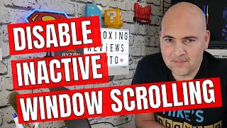 How To Disable Inactive Window Scrolling Or Auto Scrolling In Windows 10 [upl. by Neeoma843]