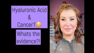 Does Hyaluronic Acid cause Cancer What does the Evidence say [upl. by Alpers]