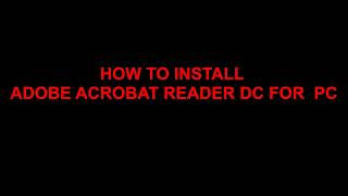 How to Download amp Install Adobe Acrobat Reader DC [upl. by Irv]