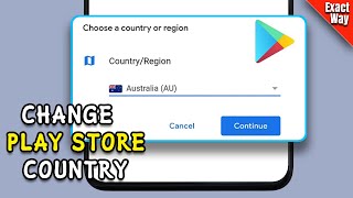 How To Change Google Play Country  Full Guide [upl. by Rochester]