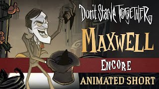 Dont Starve Together Encore Maxwell Animated Short [upl. by Isnyl]