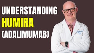 Understanding Humira What You Need to Know [upl. by Bornie]