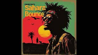 Kwame Roots  Sahara Bounce 1973 Full Album [upl. by Koralie824]