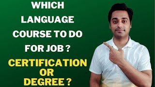 Which Foreign language Course to do  Certification or Degree Course [upl. by Candice]